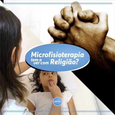 Microfisioterapia tem a ver com Religio?